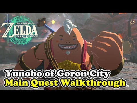 Yunobo of Goron City Main Quest Guide Zelda Tears of the Kingdom (Fire Temple Guide)