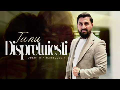 Robert din Bărbulești - TU NU DISPRETUIESTI | #muzicacrestina