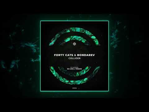 Bondarev, Forty Cats - Collider (Da Luka Remix) [WARPP]