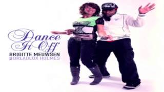 Brigitte Meuwsen - Dance It Off (Feat. Dreadlox Holmes)
