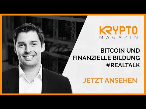 #RealTalk zum Thema Bitcoin und finanzielle Bildung