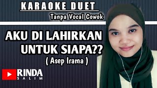 Download lagu Aku di lahirkan untuk siapa | Karaoke duet bareng Rinda Salim mp3 Download lagu Aku di lahirkan untuk siapa | Karaoke duet bareng Rinda Salim mp3