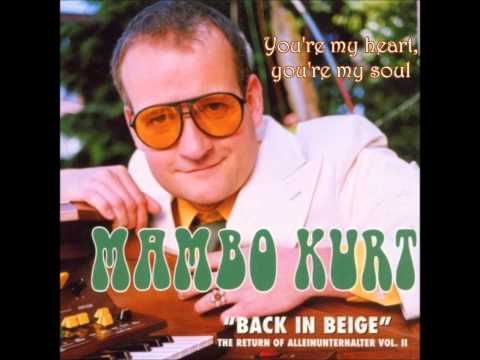 Mambo Kurt - You're my heart, you're my soul [HD/HQ]