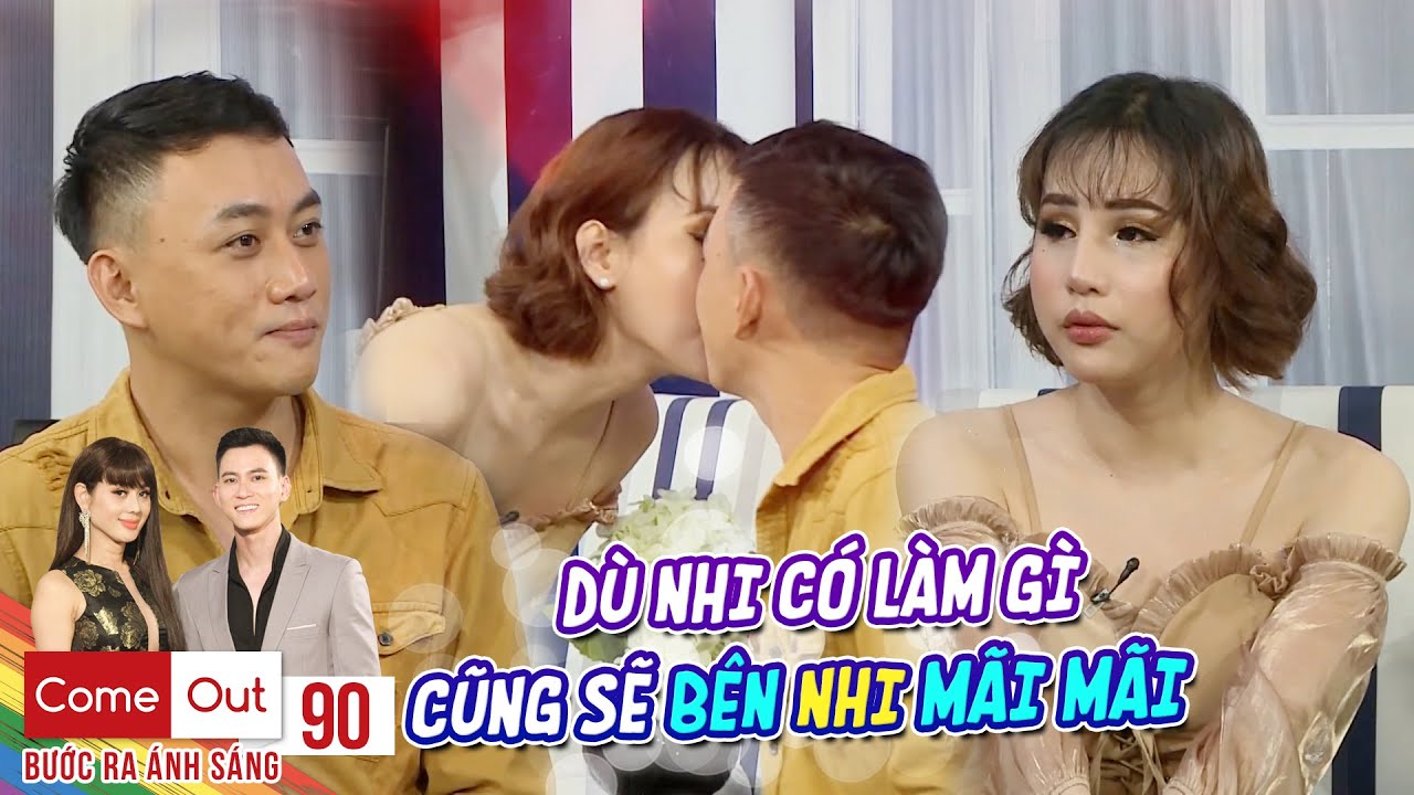 Come Out–BRAS|Tập 90: Tình yêu không quan trọng hình hài khiến Minh Tuân, Khánh Chi xúc động