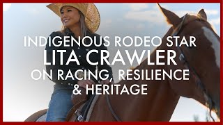 Indigenous Rodeo Star Lita Crawler on Racing, Resilience & Heritage
