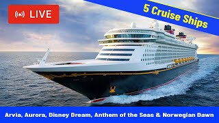 SHIPS TV - Arvia, Aurora, Disney Dream, Anthem of the Seas & Norwegian Dawn Cruise Ships Live