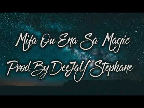 Mifa Ou Ena sa magiC Prod.By Deejay Stephane