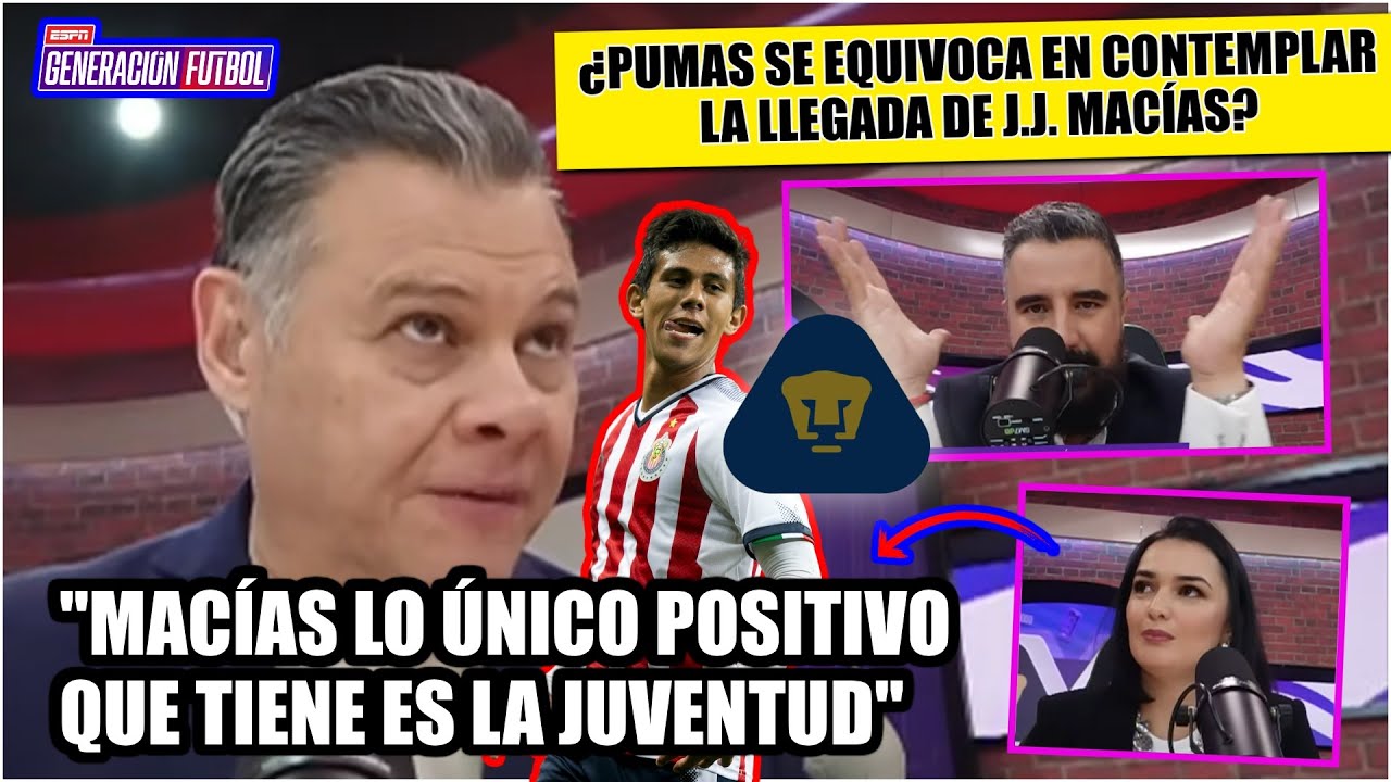 J J MACÍAS, MALA DECISIÓN de PUMAS. Necesita certezas y no dar beneficios de la duda | Generación F
