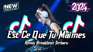 Download lagu DJ Est Ce Que Tu Maimes Breakbeat Tiktok Fyp Viral Remix Version Full Bass 2024 mp3 Download lagu DJ Est Ce Que Tu Maimes Breakbeat Tiktok Fyp Viral Remix Version Full Bass 2024 mp3