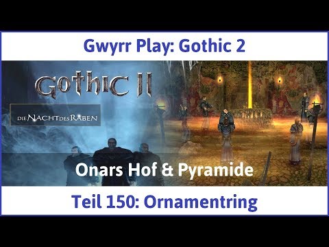 Gothic 2 Teil 150: Ornamentring - Let's Play|Deutsch