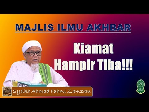 Syeikh Ahmad Fahmi Zamzam | Diskusi Kitab Kiamat Hampir Tiba!!!