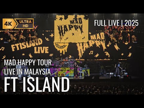 FT ISLAND | Full Live Fancam | 4k60p HDR HQ Stereo | FT ISLAND MAD HAPPY Live In Malaysia 2025