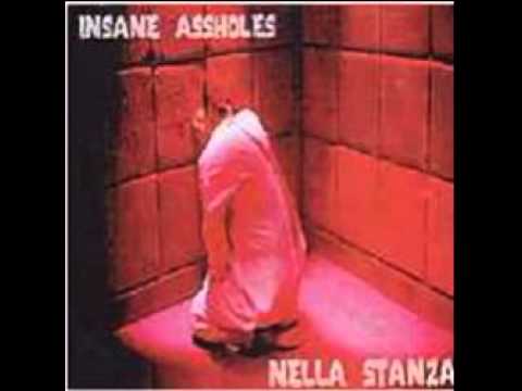 Insane Assholes - Nella Stanza