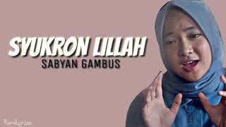 Download lagu SABYAN - SYUKRON LILLAH (Lyrics Video) mp3