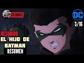 EL HIJO DE BATMAN DAMIAN WAYNE RESUMEN COMPLETO