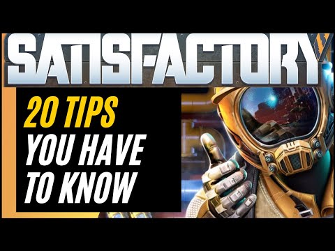20 TIPS YOU HAVE TO KNOW! - Satisfactory Game