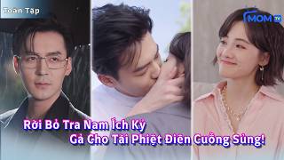 Làm Trợ Lý 5 Năm Bị Tổng Tài Chà Đạp, Cô Quyết Rời Đi Và Lấy Chồng Đại Gia Thâm Tình!