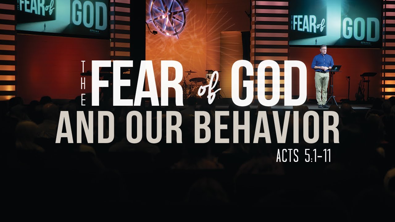 The Fear of God and Our Behavior (Acts 5:1-11) | Pastor Mike Fabarez