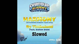 ~HARMONY But Slowed~ ✨️Skylanders Academy Theme✨️