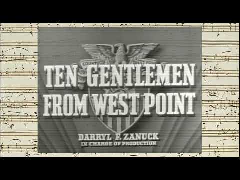 Ten Gentlemen From West Point - Opening & Closing Credits (Alfred Newman - 1942)
