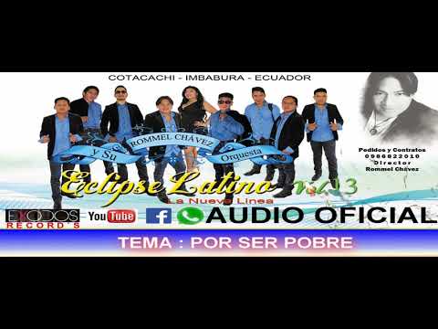 ECLIPSE LATINO ORQUESTA 2018  POR SER POBRE OK