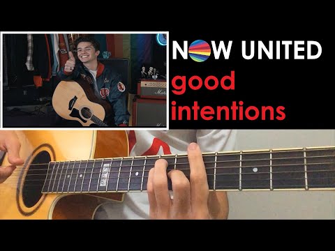 Good Intentions - Now United