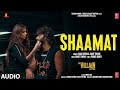 Shaamat (Audio) - Ek Villain Returns | John, Disha, Arjun, Tara | Ankit T,Prince D, Mohit S, Ektaa K