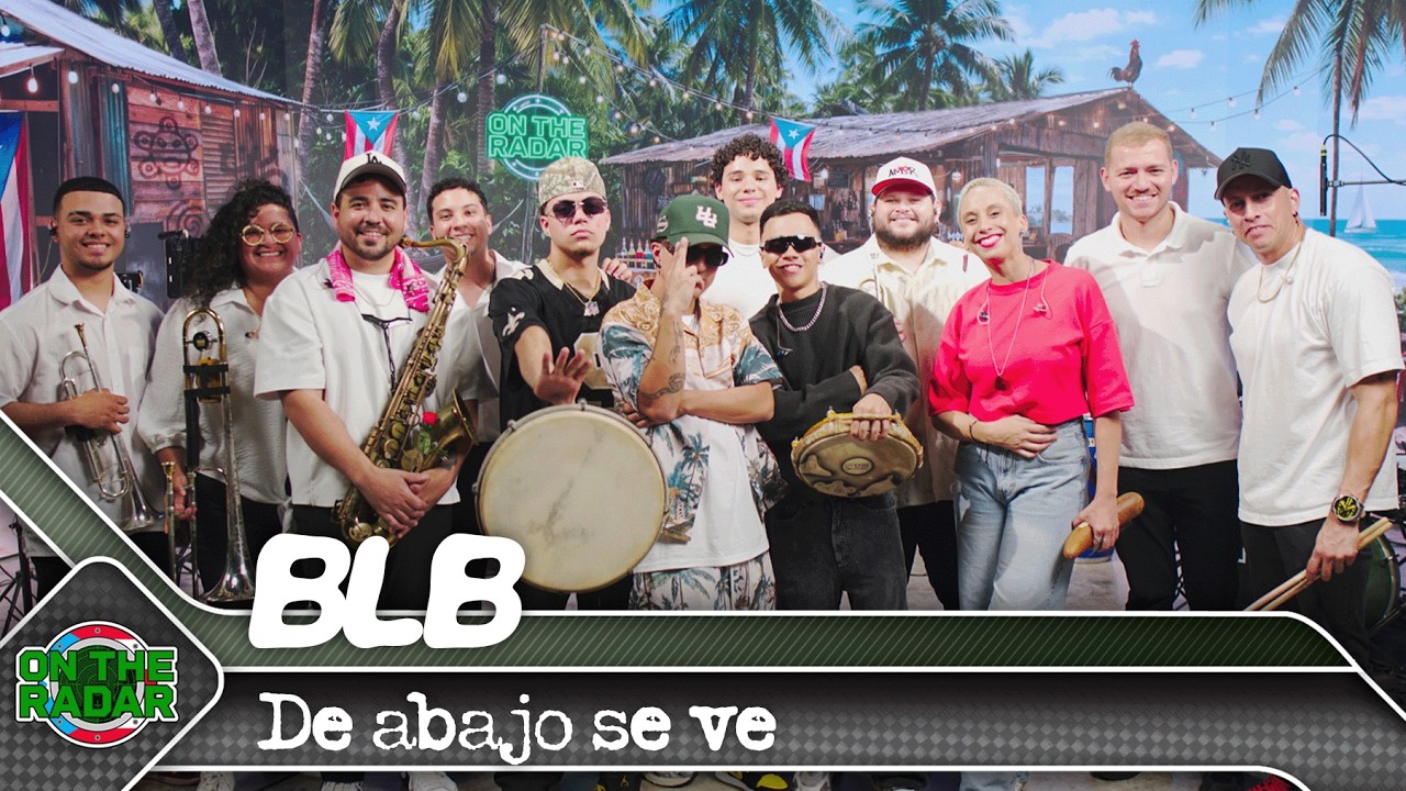 BLB "De abajo se ve" | On The Radar Puerto Rico 🇵🇷