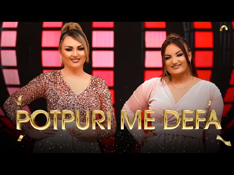 Hyrjeta & Albina Burrniku- Potpuri me defa  | NEW 2022