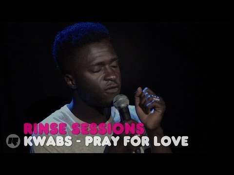 Kwabs - Pray For Love  — Rinse Sessions