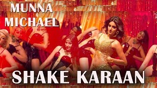 shake karaan song| dance| remix| lyrics|shake karaan full video | munna michael| moves