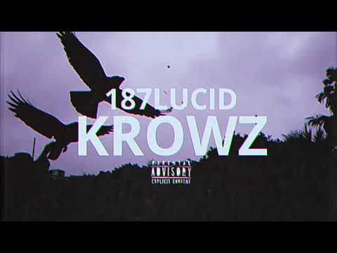 187LUCID - KROWZ [OFFICIAL VISUALIZER]