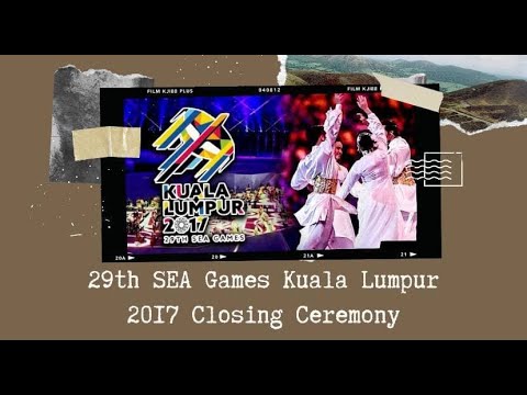 29th SEA Games KL 2017 Closing Ceremony