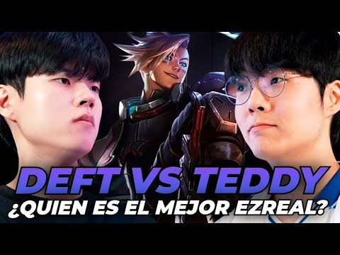 DEFT vs TEDDY ¿Los MEJORES EZREAL son los OLD SCHOOL? ✨ - KT Rolster vs DRX