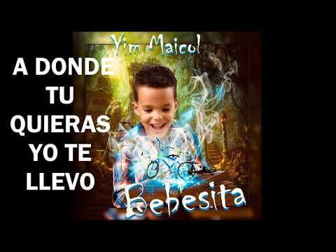 YIM MAICOL - BEBESITA 🚴(prod by Mini Del Pen House )