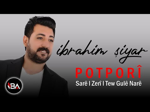 İBRAHİM ŞİYAR - POTPORİ 2023 / SARÊ - ZERÎ - TEW GULÊ NARÊ  / Kurdish Music /  KÜRTÇE HALAY