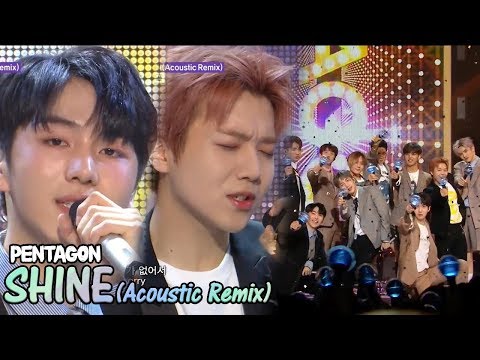 [HOT] PENTAGON -  Shine(Acoustic Remix),   펜타곤 - 빛나리(Acoustic Remix) Show Music core 20180512