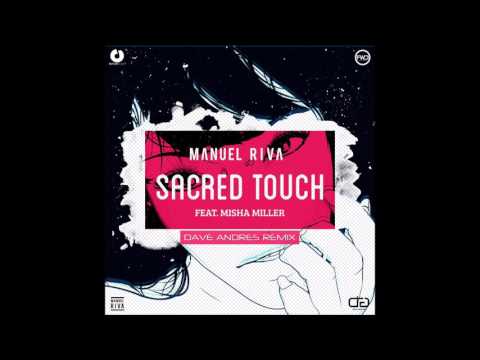 Manuel Riva - Sacred Touch (feat. Misha Miller) (Dave Andres Remix)