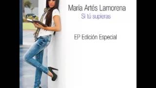 María Artés Lamorena - Yo quiero que sepas (EP Edición Especial)
