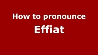 How to pronounce Effiat