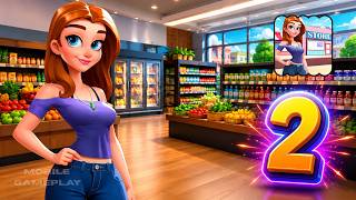 My Store：Supermarket simulate - Gameplay Walkthrough Part 2 - Android 