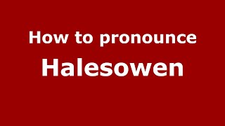 How to pronounce Halesowen