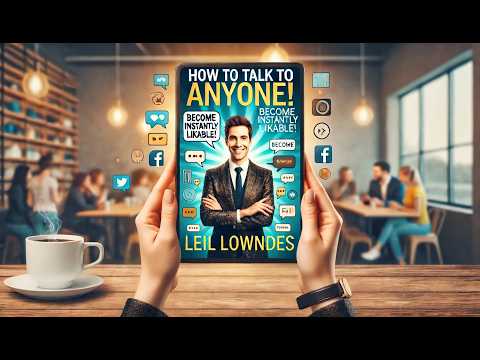 How to Talk to Anyone: 5 Powerful Tips to Instantly Improve Your Social Skills!