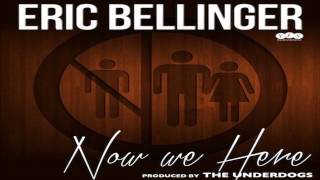 Eric Bellinger - Now We Here (Prod. by The Underdogs) *NEW 2013*