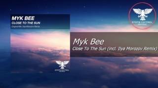 OUT NOW! Myk Bee - Close To The Sun (Original Mix) [State Control Records]