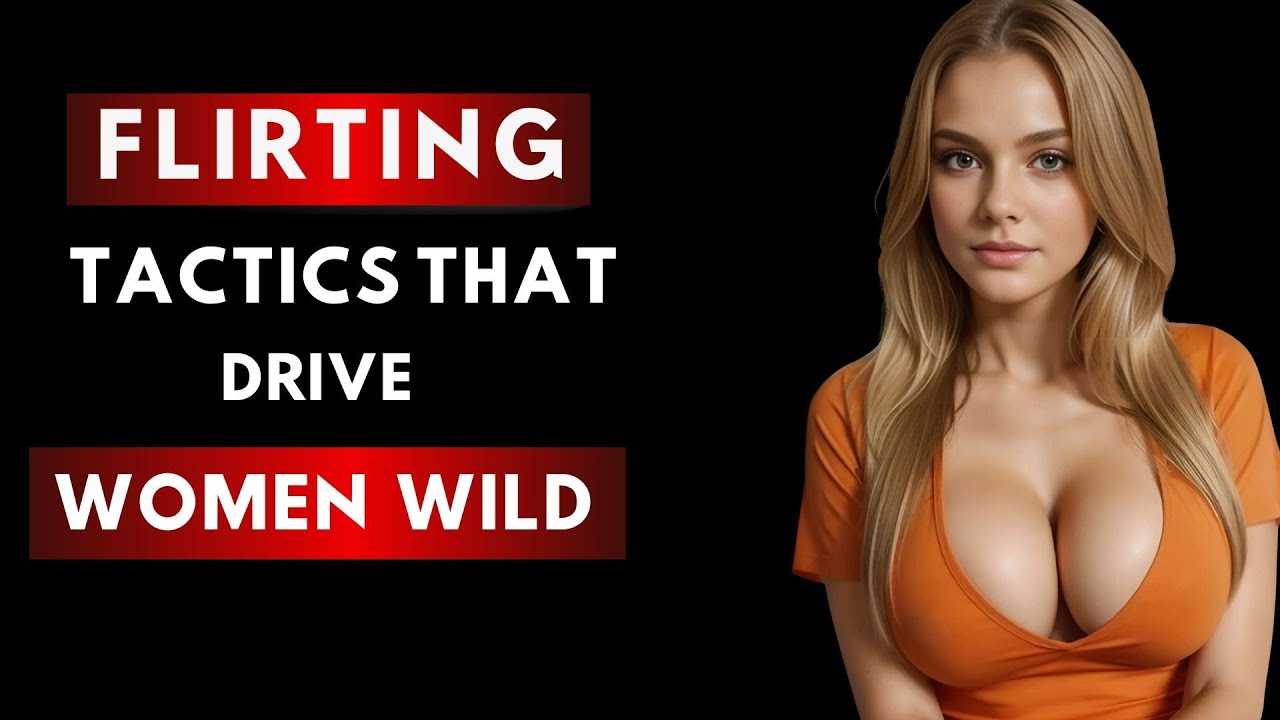 Flirting Tactics That Drive Women Wild (7 Effective Tips For Men) | Stoicism Women