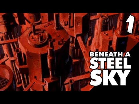 Lets Play Beneath a Steel Sky: Part 1 - Under Martial Law