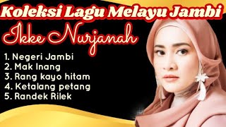 Download lagu KOLEKSI LAGU JAMBI PILIHAN IKKE NURJANAH mp3