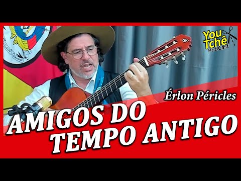 FRIENDS FROM ANCIENT TIMES - ERLON PERICLES