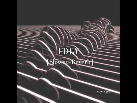 BOOMBOXX - I DEY [ Slowed/Reverb ]